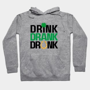 Drink Drank Drunk 1 Hoodie